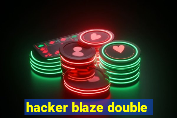 hacker blaze double